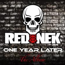 Rednek-One Year Later /the album/2012/zabaleny